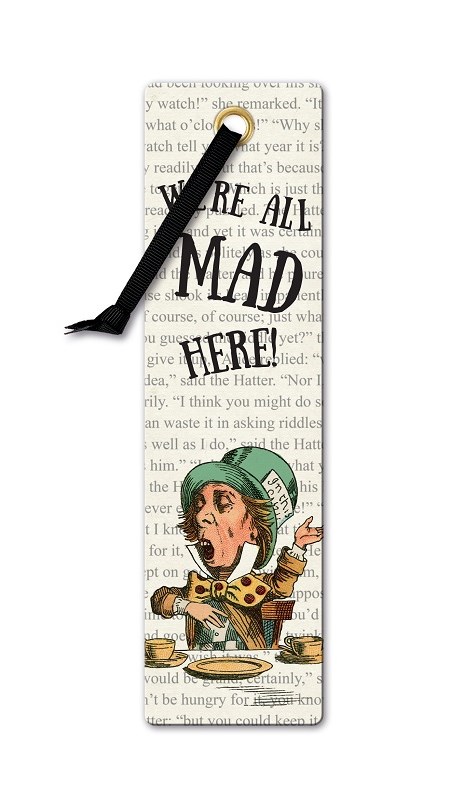 Literary Bookmarks - "We're All Mad Here"