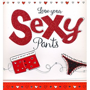 Valentine,  "Love Your Sexy Pants ", kort i eske