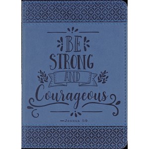 "Be Strong and Courageous" Small Artisan Journal